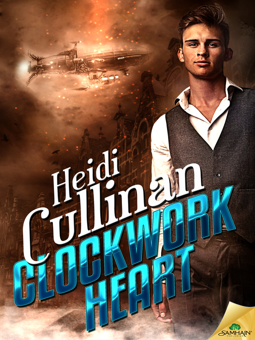 Title details for Clockwork Heart by Heidi Cullinan - Available